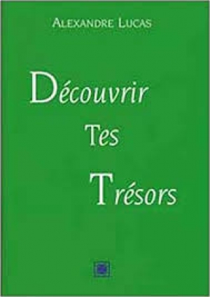 Découvrir tes trésors - Alexandre LUCAS