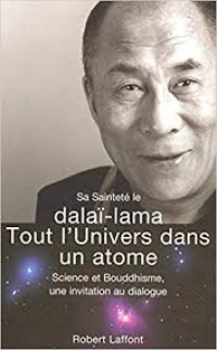 Tout l&#039;univers dans un atome - DALAÏ-LAMA