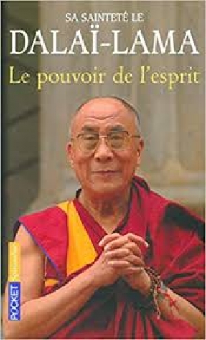 Le pouvoir de l&#039;esprit - DALAÏ-LAMA