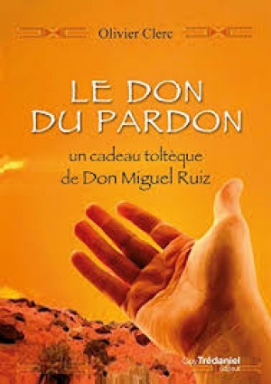 Le don du pardon - Olivier Clerc